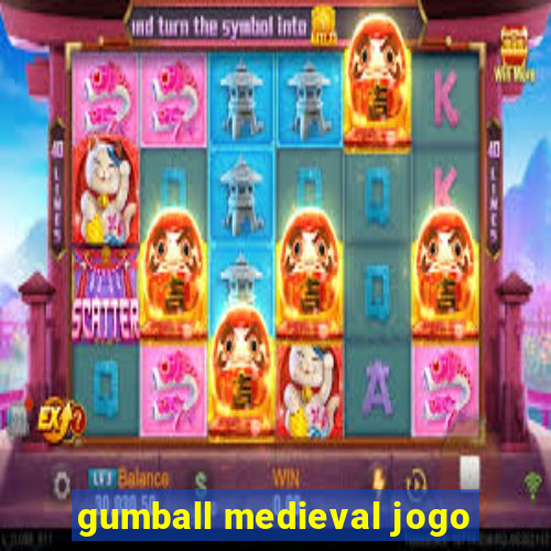 gumball medieval jogo